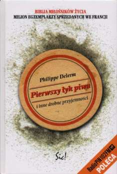 Philippe Delerm "Pierwszy yk piwa i inne drobne przyjemnoci"